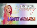 Lagu LALAGU MINANG LAMAK DIDANGA 2025