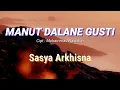 Download Lagu MANUT DALANE GUSTI - SASYA ARKHISNA (LIRIK)