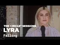 Lyra - Falling (Live)  | The Circle° Sessions