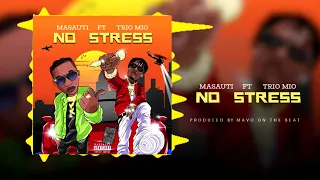 masauti ft trio mio no stress official audio for skiza sms skiza 5961956 to 811