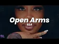 Download Lagu SZA - Open Arms (just SZA) (Lyrics)