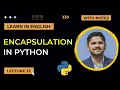 33 Encapsulation in Python Access Modifiers Advanced Python Tutorial Amit Thinks