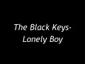 The Black Keys-Lonely Boy Lyrics