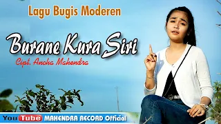 Download Lagu Bugis Moderen BURANE KURA SIRI Cipt. Ancha Mahendra Versi Eva Aprilia Putri MP3