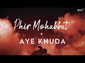 Phir Mohabbat x Aye Khuda x Uska Hi Banana - JalRaj | Emraan Hashmi | Latest Hindi Cover 2022