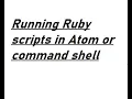 How to Run Ruby Program in Atom Editor