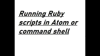 How to Run Ruby Program in Atom Editor