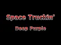 Space Truckin' - Deep Purple(Lyrics)