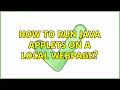 How to run java applets on a local webpage