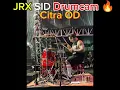 Download Lagu Jrx SID Drumcam - Citra OD