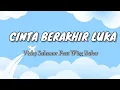 Download Lagu Vicky Salamor Feat Wizz Bekar - CINTA BERAKHIR LUKA | ( Lirik Lagu ).