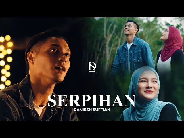 Download MP3 Daniesh Suffian - Serpihan (Official Music Video)