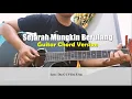 Kunci Gitar Sejarah Mungkin Berulang (New Boyz) by Syahru | Guitar Chord Version