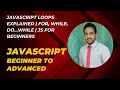 JavaScript Loops Explained for while do while JS for Beginners
