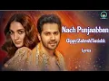Lagu The/Nach Punjaban [Lyrics] - Varun D|Kiara A|Anil K| Gippy G|Zahrah SK|Tanishk B (Jugjugg Jeeyo)