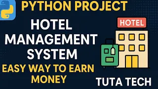 Python Project Hotel Management System Easy Way to Earn Money Tuta Tech