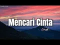 Download Lagu NOAH – Mencari Cinta || Lirik Lagu
