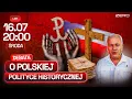 Download Lagu OBŁAWA AUGUSTOWSKA I NIE TYLKO. ROBERT MAZUREK PROWADZI DEBATĘ O POLSKIEJ POLITYCE HISTORYCZNEJ