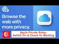 iCloud Private Relay - How To Setup Check Its Working