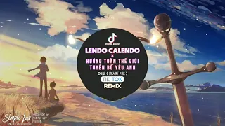 Download LENDO CALENDO REMIX - DJ版 热火斯卡拉 , TIKTOK TRUNG QUỐC HAY NHẤT #YEFIUM MUSIC MP3