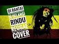 Download Lagu DI RANTAI DI GELANGI RINDU REGGAE COVER