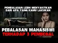 Mengerikan !!! Pembalasan Arwah Mahasiswi Terhadap Tiga Pembegal - Cerita Horor