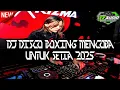 DJ DISCO BOXING MENCOBA UNTUK SETIA !!! JUNGLE DUTCH BASS BETON TERBARU 2025