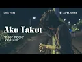 Download Lagu AKU TAKUT - REPVBLIK (ALTERNATIF ROCK) | COVER  by ZAYBA TAHIRA 