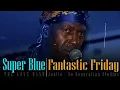 Super Blue & The Love Band  - Fantastic Friday [Soca 2013]