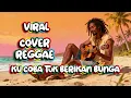 Lagu ORANG YANG SALAH _ LUVIABAND | COVER VERSI REGGAE