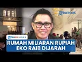 Download Lagu Penampakan Rumah Miliaran Eko Patrio Dijarah Massa, Perabotan Berlabel Internasional Raib