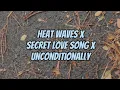 Download Lagu HEAT WAVES X SECRET LOVE SONG X UNCONDITIONALLY X ONE LAST TIME | MASHUP / MEDLEY |TIKTOK VIRAL 🥀