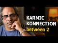 How to see Karmic Bond between two people through Vedic Astrology
