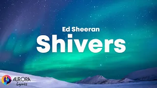 ed sheeran shivers lyrics
