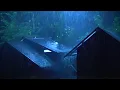 No Ads Rain Sounds for Sleeping - ASMR Rain on Tin Roof to Melt Daily Stress and Restore Your Peace