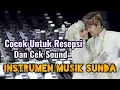 Download Lagu INSTRUMEN MUSIC SUNDA || Cocok Untuk Resepsi Dan Cek Sound