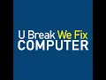 U Break We Fix Affordable Expert Service