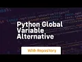 python global variable alternative