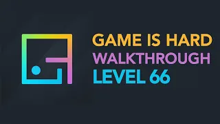 Game Is Hard Level 66 Screenshot