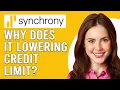 Why Does Synchrony Keep Lowering Your Credit Limit How Do I Increase My Synchrony Credit Limit