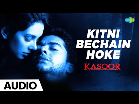 Download MP3 Kitni Bechain Hoke | Kasoor | 2001 | Udit Narayan | Alka Yagnik | Lisa Ray | Aftab Shivdasani