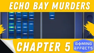 Echo Bay Murders Chapter 5 Walkthrough