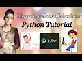 How to make a Calculator Python tutorial in hindi 2020