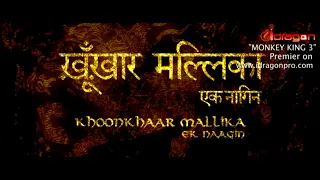 khunkhaar malika ek naagin