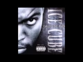 Lagu 04 - Ice Cube - $100 Dollar Bill Ya'll