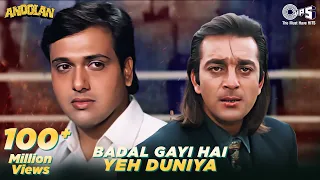 badal gayi hai yeh duniya lyrical andolan sanjay dutt govinda roop kumar udit narayan 90s
