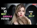 Top 10 Best Shemale Prnstars In July 2026