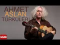 Download Lagu Ahmet Aslan Türküleri I Kalan Seçki 2023 © Kalan Müzik
