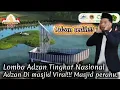 Download Lagu Musabaqoh Adzan Nusantara Mendunia // Ust. Sa'dun Arrozi , Di Masjid As Shodiqin.