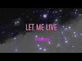 Rudimental - Let Me Live (Feat. Anne-Marie & Mr Eazi) Lyrics | Leave Me Alone, I Could Live It Up,